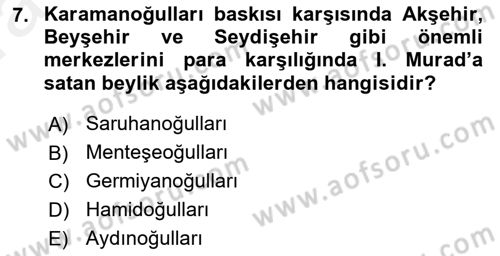 Osmanlı Tarihi (1300-1566) Dersi Ara Sınavı Deneme Sınav Soruları 7. Soru