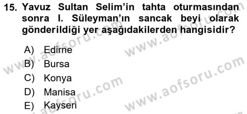 Osmanlı Tarihi (1300-1566) Dersi 2018 - 2019 Yılı (Final) Dönem Sonu Sınav Soruları 15. Soru