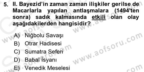 Osmanlı Tarihi (1300-1566) Dersi 2018 - 2019 Yılı (Final) Dönem Sonu Sınav Soruları 5. Soru