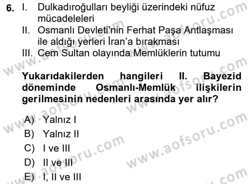 Osmanlı Tarihi (1300-1566) Dersi 2018 - 2019 Yılı (Final) Dönem Sonu Sınav Soruları 6. Soru