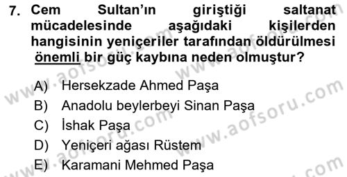 Osmanlı Tarihi (1300-1566) Dersi 2018 - 2019 Yılı (Final) Dönem Sonu Sınav Soruları 7. Soru