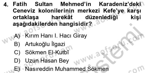 Osmanlı Tarihi (1300-1566) Dersi 2018 - 2019 Yılı Yaz Okulu Sınav Soruları 4. Soru