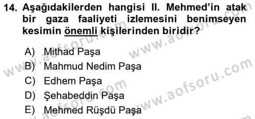 Osmanlı Tarihi (1300-1566) Dersi 2019 - 2020 Yılı (Vize) Ara Sınav Soruları 14. Soru