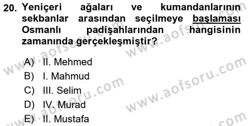 Osmanlı Tarihi (1300-1566) Dersi 2019 - 2020 Yılı (Vize) Ara Sınav Soruları 20. Soru