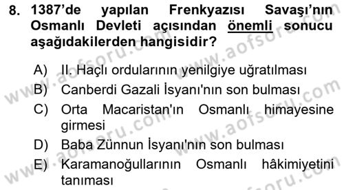 Osmanlı Tarihi (1300-1566) Dersi 2019 - 2020 Yılı (Vize) Ara Sınav Soruları 8. Soru
