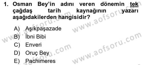 Osmanlı Tarihi (1300-1566) Dersi 2020 - 2021 Yılı Yaz Okulu Sınav Soruları 1. Soru