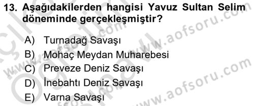 Osmanlı Tarihi (1300-1566) Dersi 2020 - 2021 Yılı Yaz Okulu Sınav Soruları 13. Soru