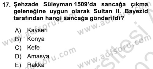 Osmanlı Tarihi (1300-1566) Dersi 2020 - 2021 Yılı Yaz Okulu Sınav Soruları 17. Soru