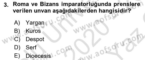 Osmanlı Tarihi (1300-1566) Dersi 2020 - 2021 Yılı Yaz Okulu Sınav Soruları 3. Soru