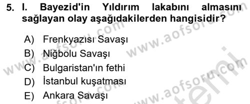 Osmanlı Tarihi (1300-1566) Dersi 2020 - 2021 Yılı Yaz Okulu Sınav Soruları 5. Soru