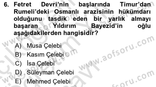 Osmanlı Tarihi (1300-1566) Dersi 2020 - 2021 Yılı Yaz Okulu Sınav Soruları 6. Soru