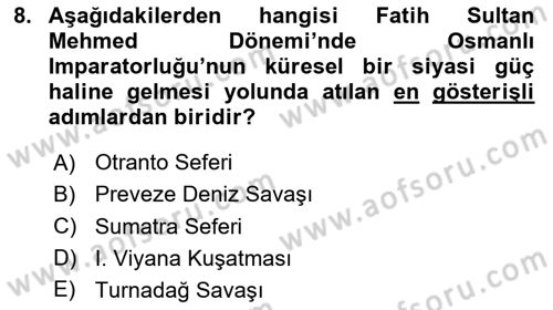 Osmanlı Tarihi (1300-1566) Dersi 2020 - 2021 Yılı Yaz Okulu Sınav Soruları 8. Soru