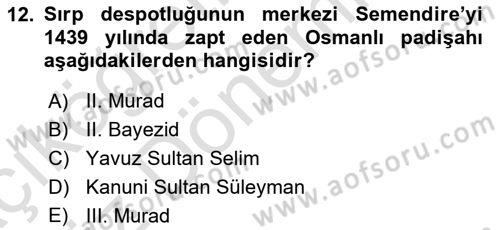 Osmanlı Tarihi (1300-1566) Dersi 2021 - 2022 Yılı (Vize) Ara Sınav Soruları 12. Soru