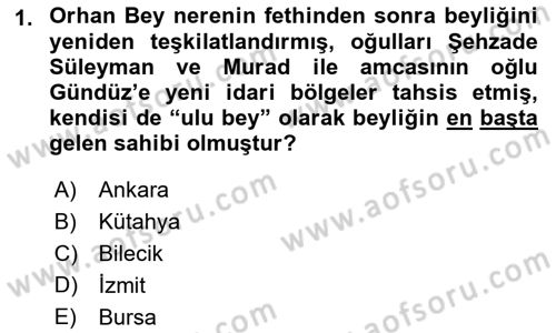 Osmanlı Tarihi (1300-1566) Dersi 2021 - 2022 Yılı (Final) Dönem Sonu Sınav Soruları 1. Soru