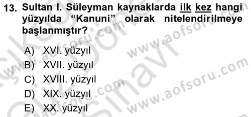Osmanlı Tarihi (1300-1566) Dersi 2021 - 2022 Yılı (Final) Dönem Sonu Sınav Soruları 13. Soru