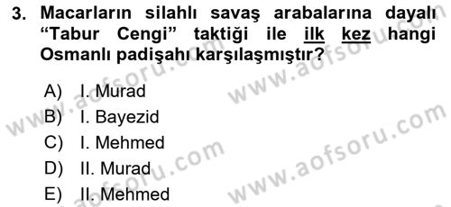 Osmanlı Tarihi (1300-1566) Dersi 2021 - 2022 Yılı (Final) Dönem Sonu Sınav Soruları 3. Soru