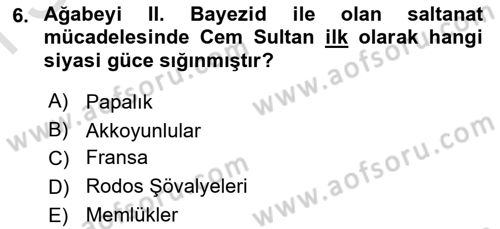 Osmanlı Tarihi (1300-1566) Dersi 2021 - 2022 Yılı (Final) Dönem Sonu Sınav Soruları 6. Soru