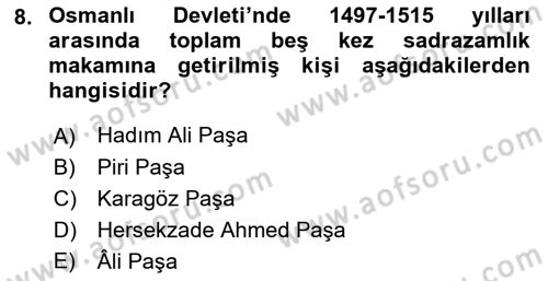 Osmanlı Tarihi (1300-1566) Dersi 2021 - 2022 Yılı (Final) Dönem Sonu Sınav Soruları 8. Soru