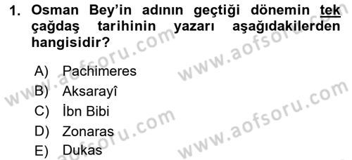 Osmanlı Tarihi (1300-1566) Dersi 2021 - 2022 Yılı Yaz Okulu Sınav Soruları 1. Soru