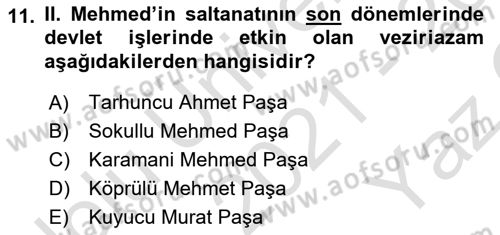 Osmanlı Tarihi (1300-1566) Dersi 2021 - 2022 Yılı Yaz Okulu Sınav Soruları 11. Soru
