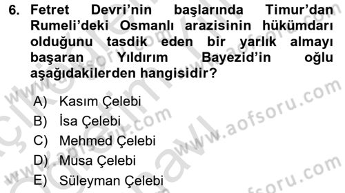 Osmanlı Tarihi (1300-1566) Dersi 2021 - 2022 Yılı Yaz Okulu Sınav Soruları 6. Soru