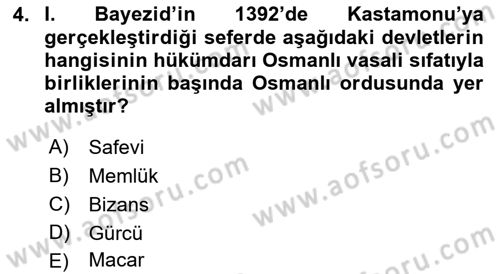 Osmanlı Tarihi (1300-1566) Dersi 2022 - 2023 Yılı (Final) Dönem Sonu Sınavı 4. Soru