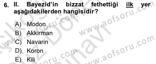 Osmanlı Tarihi (1300-1566) Dersi 2022 - 2023 Yılı (Final) Dönem Sonu Sınavı 6. Soru