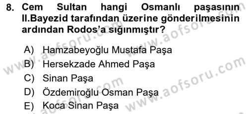 Osmanlı Tarihi (1300-1566) Dersi 2022 - 2023 Yılı (Final) Dönem Sonu Sınavı 8. Soru