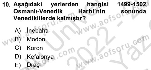 Osmanlı Tarihi (1300-1566) Dersi 2022 - 2023 Yılı Yaz Okulu Sınav Soruları 10. Soru