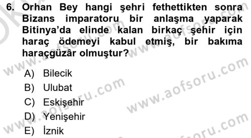 Osmanlı Tarihi (1300-1566) Dersi 2022 - 2023 Yılı Yaz Okulu Sınav Soruları 6. Soru
