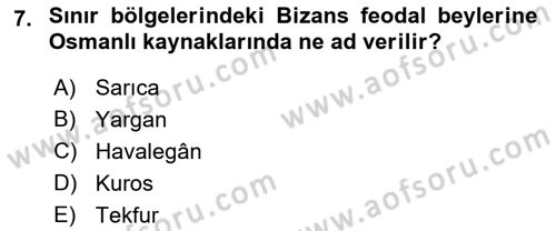 Osmanlı Tarihi (1300-1566) Dersi 2022 - 2023 Yılı Yaz Okulu Sınav Soruları 7. Soru