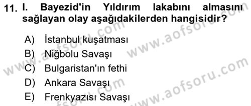 Osmanlı Tarihi (1300-1566) Dersi 2023 - 2024 Yılı (Vize) Ara Sınav Soruları 11. Soru
