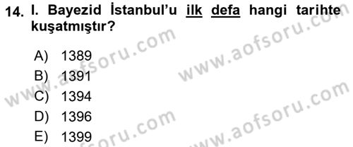 Osmanlı Tarihi (1300-1566) Dersi 2023 - 2024 Yılı (Vize) Ara Sınav Soruları 14. Soru