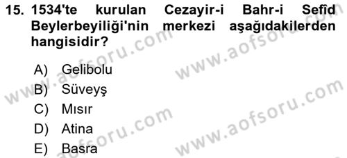 Osmanlı Tarihi (1300-1566) Dersi 2023 - 2024 Yılı Yaz Okulu Sınav Soruları 15. Soru