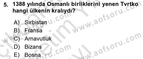 Osmanlı Tarihi (1300-1566) Dersi 2023 - 2024 Yılı Yaz Okulu Sınav Soruları 5. Soru