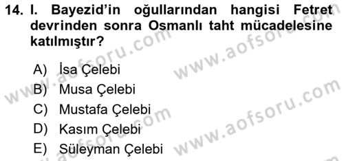 Osmanlı Tarihi (1300-1566) Dersi 2024 - 2025 Yılı (Vize) Ara Sınav Soruları 14. Soru
