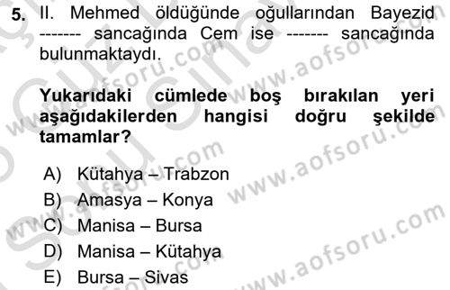 Osmanlı Tarihi (1300-1566) Dersi 2024 - 2025 Yılı (Final) Dönem Sonu Sınav Soruları 5. Soru
