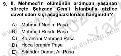 Osmanlı Tarihi (1300-1566) Dersi 2024 - 2025 Yılı Yaz Okulu Sınav Soruları 9. Soru
