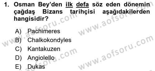 Osmanlı Tarihi (1300-1566) Dersi 2025 - 2026 Yılı (Vize) Ara Sınav Soruları 1. Soru