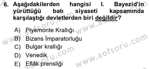 Osmanlı Tarihi (1300-1566) Dersi 2025 - 2026 Yılı Yaz Okulu Sınav Soruları 6. Soru