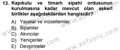 Osmanlı Merkez ve Taşra Teşkilatı Dersi Ara Sınavı Deneme Sınav Soruları 13. Soru