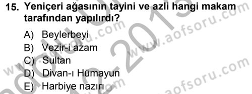 Osmanlı Merkez ve Taşra Teşkilatı Dersi Ara Sınavı Deneme Sınav Soruları 15. Soru
