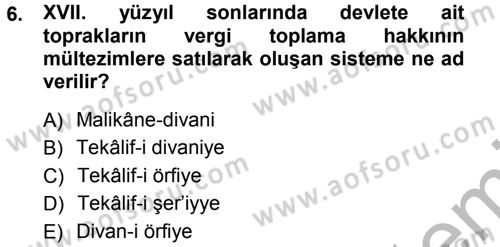 Osmanlı Merkez ve Taşra Teşkilatı Dersi Ara Sınavı Deneme Sınav Soruları 6. Soru