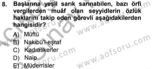 Osmanlı Merkez ve Taşra Teşkilatı Dersi Ara Sınavı Deneme Sınav Soruları 8. Soru