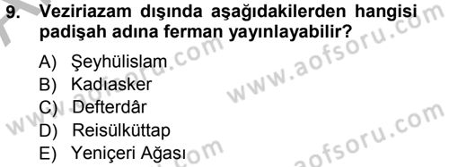 Osmanlı Merkez ve Taşra Teşkilatı Dersi Ara Sınavı Deneme Sınav Soruları 9. Soru