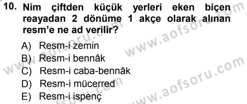 Osmanlı Merkez ve Taşra Teşkilatı Dersi 2012 - 2013 Yılı (Final) Dönem Sonu Sınav Soruları 10. Soru