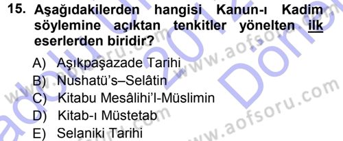 Osmanlı Merkez ve Taşra Teşkilatı Dersi 2012 - 2013 Yılı (Final) Dönem Sonu Sınav Soruları 15. Soru