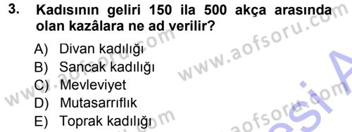 Osmanlı Merkez ve Taşra Teşkilatı Dersi 2012 - 2013 Yılı (Final) Dönem Sonu Sınav Soruları 3. Soru