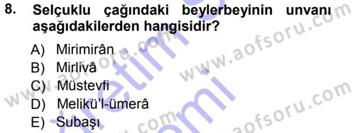 Osmanlı Merkez ve Taşra Teşkilatı Dersi 2012 - 2013 Yılı (Final) Dönem Sonu Sınav Soruları 8. Soru