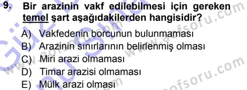 Osmanlı Merkez ve Taşra Teşkilatı Dersi 2012 - 2013 Yılı (Final) Dönem Sonu Sınav Soruları 9. Soru